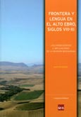 Frontera y lengua en el Alto Ebro siglos VIII-XI las consecuencias e implicaciones de la invasión musulmana